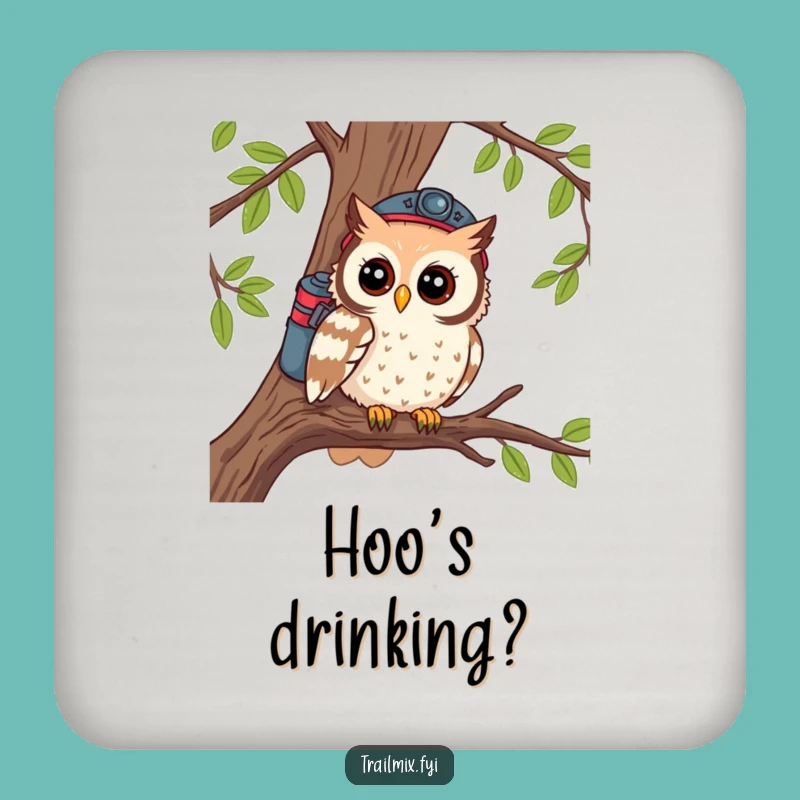 Funny Owl Coaster: Curious Hiker, Protect Surfaces with Wisdom!