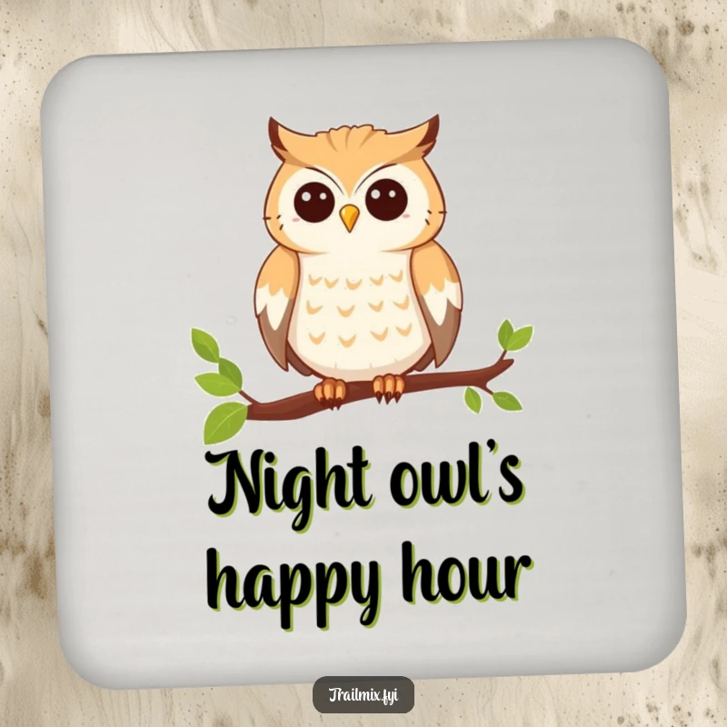 Funny drink coaster featuring a smiling owl perched on a branch, looking ready for adventure, adding a wise touch.