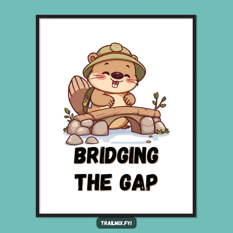 Funny Beaver Explorer Poster - Build Your Walls with Humorous Art