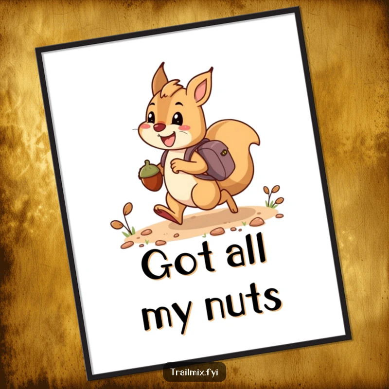 Funny poster of a happy squirrel bounding along a trail, carrying acorns like miniature backpacks, radiating pure delight.