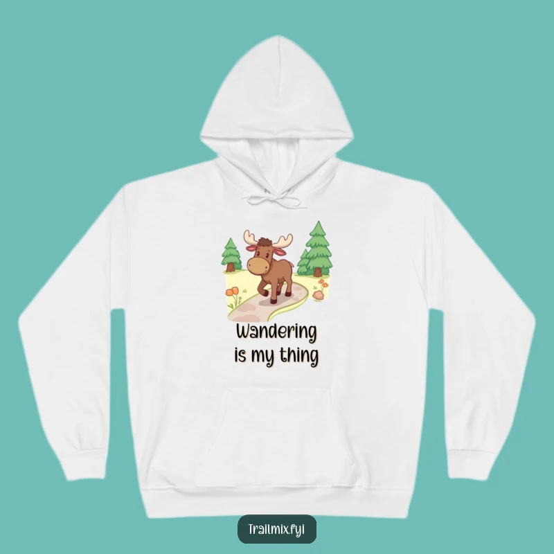Funny Moose Ambling Path Hoodie - Cozy Cheerful Woodland Sweatshirt Gift