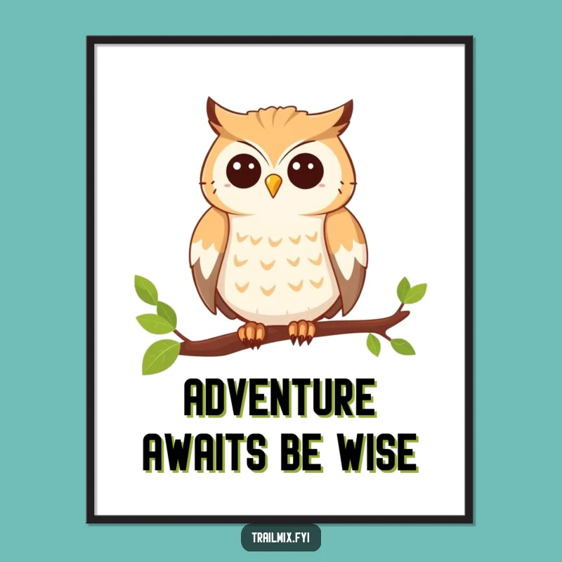 Free Printable Wall Art: Owl's Adventure Ready - Hilarious Downloadable Decor!
