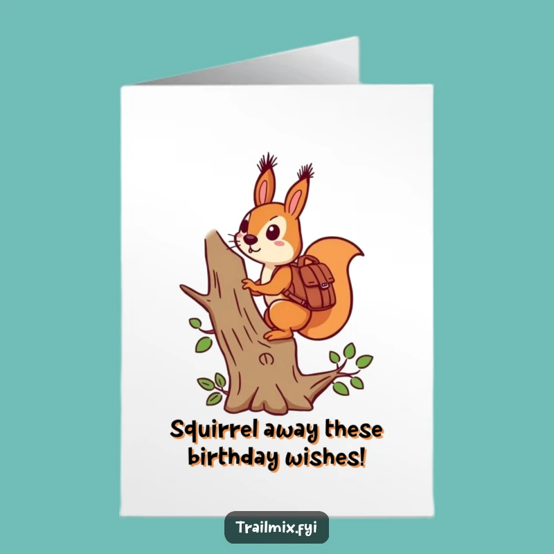 Free Printable Squirrel Birthday Card: Adventurous Climb Funny Downloadable Gift