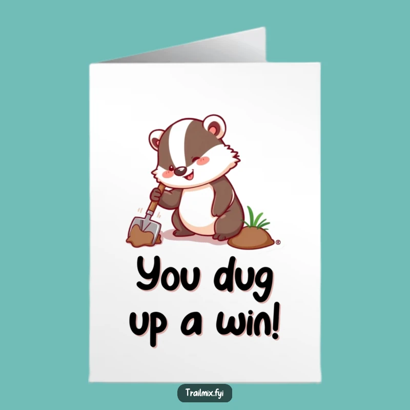 Free Printable Congrats Card: Digging Badger, Humorous Downloadable Gift