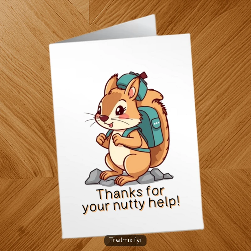 Funny Free Printable Thank You Card: Determined squirrel character climbing with a backpack on its head, showing thanks for their help.