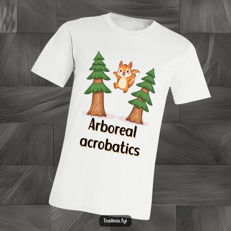 Funny squirrel t-shirt featuring a happy squirrel executing an epic leap between two tall pine trees, embodying pure woodland fun.
