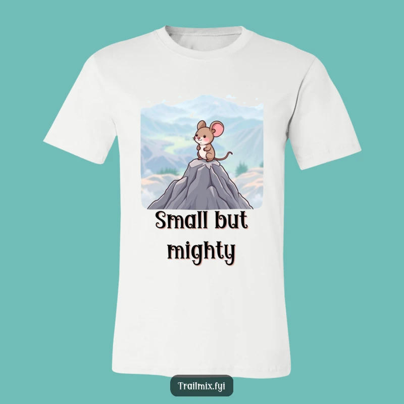 Funny Mouse Mountain T-Shirt: Little Explorer Surveys Big Views, Cute & Humorous Tee