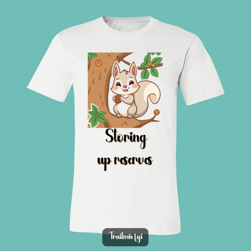 Funny Squirrel Stash T-Shirt: Determined Nut Collector's Tee, Great Gift