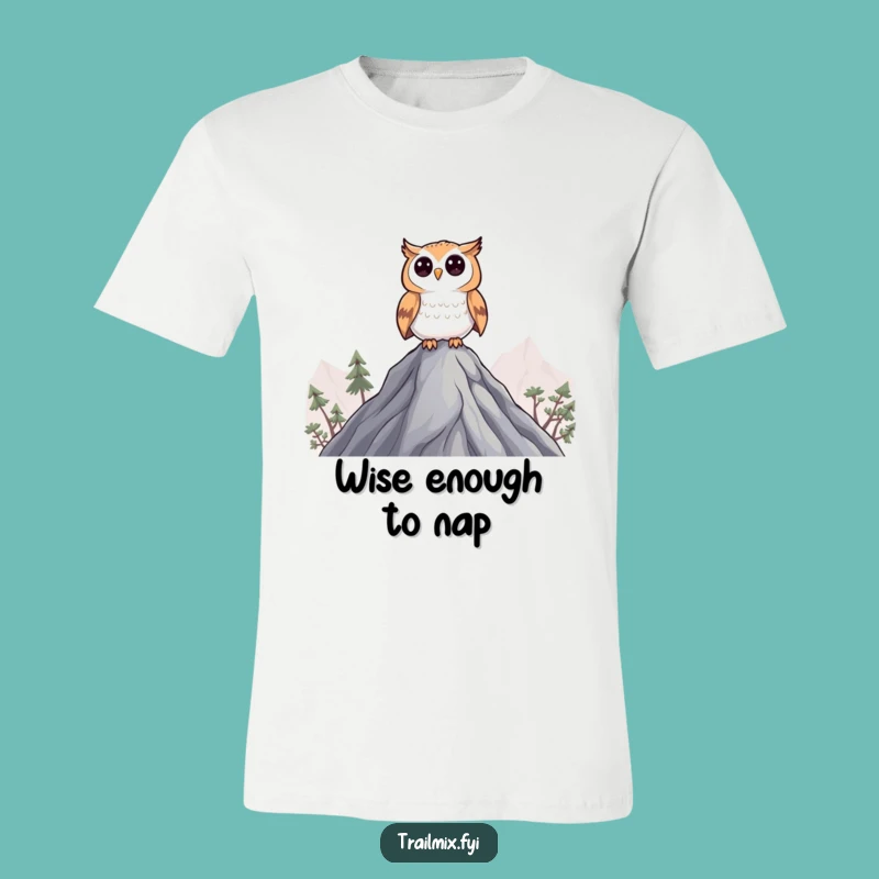Funny Curious Owl T-Shirt: Peak observer style, ideal funny gift for the wise.